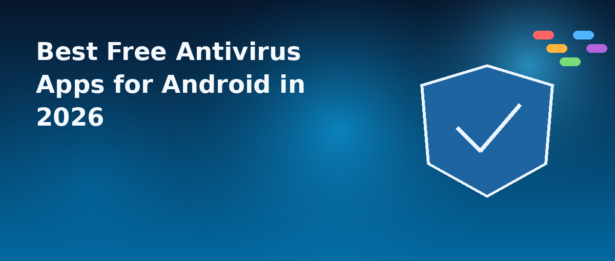 Best Free Antivirus Apps for Android